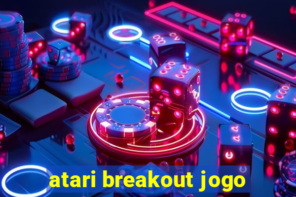 atari breakout jogo